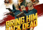 Bring Him Back Dead (2022)