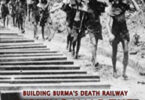Building Burma’s Death Railway: Moving Half the Mountain (2014)