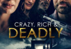 Crazy, Rich and Deadly