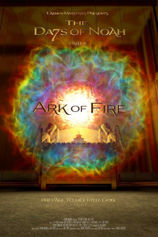 The Days of Noah Part 4: Ark of Fire (2019)